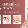 Chrome Nail Designs