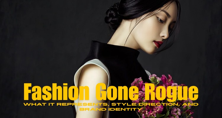 fashion gone rogue