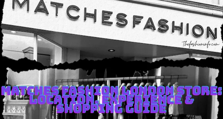 matches fashion london