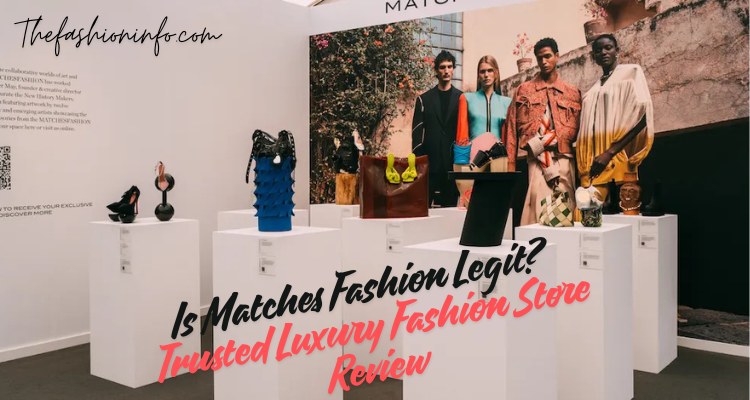 is matches fashion legit