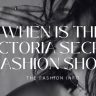when is the victoria secret fashion show