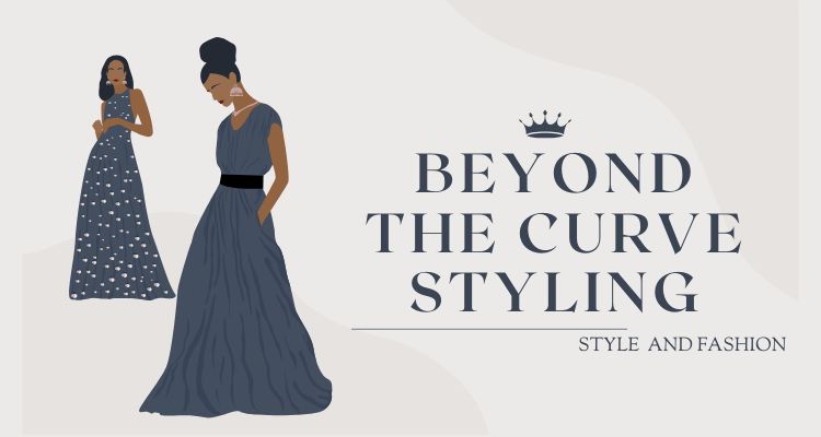 beyond the curve styling